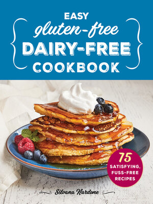 cover image of Easy Gluten-Free, Dairy-Free Cookbook